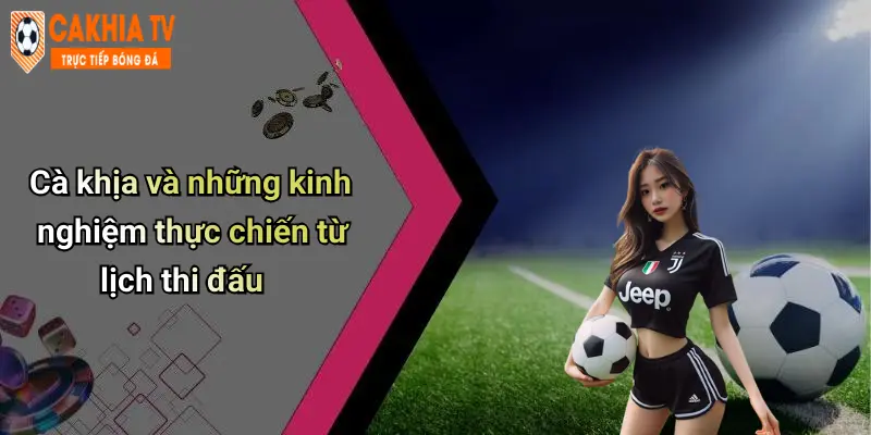 Cà khịa và những kinh nghiệm thực chiến từ lịch thi đấu