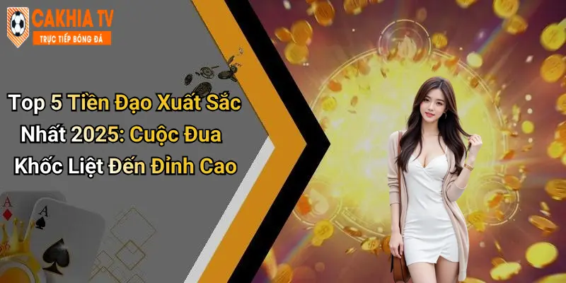 Top 5 Tiền Đạo Xuất Sắc Nhất 2025: Cuộc Đua Khốc Liệt Đến Đỉnh Cao