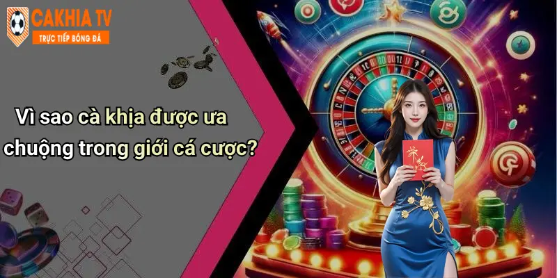 Vì sao cà khịa được ưa chuộng trong giới cá cược?