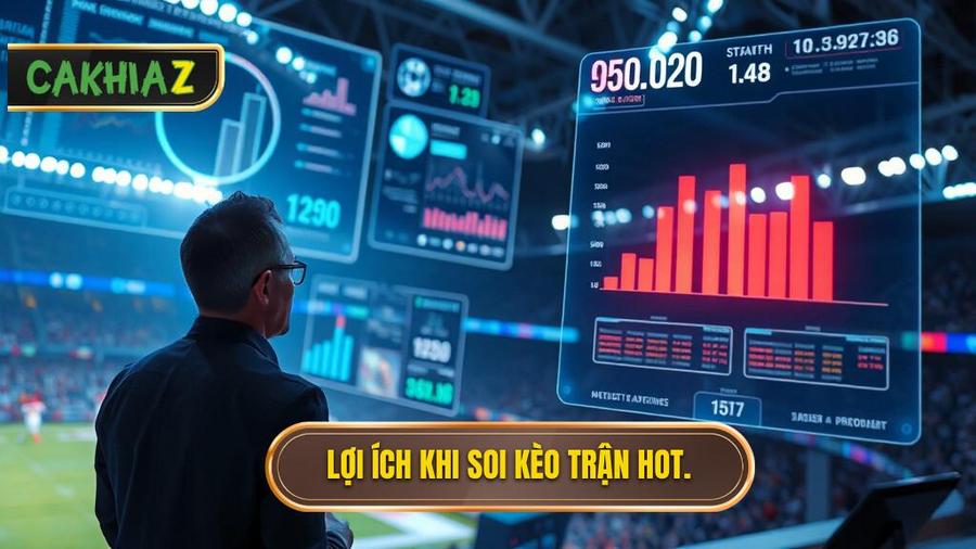 Tại sao soi kèo trận hot nhất lại quan trọng?